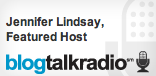 Jennifer Lindsay, Featured Podcaster on BlogTalkRadio
